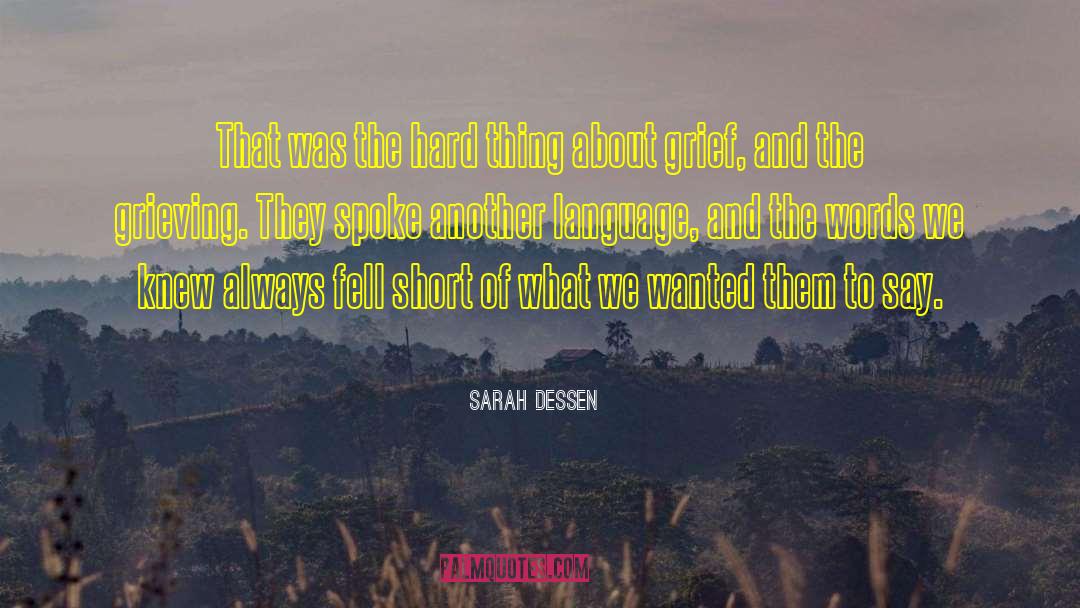 Language Words quotes by Sarah Dessen