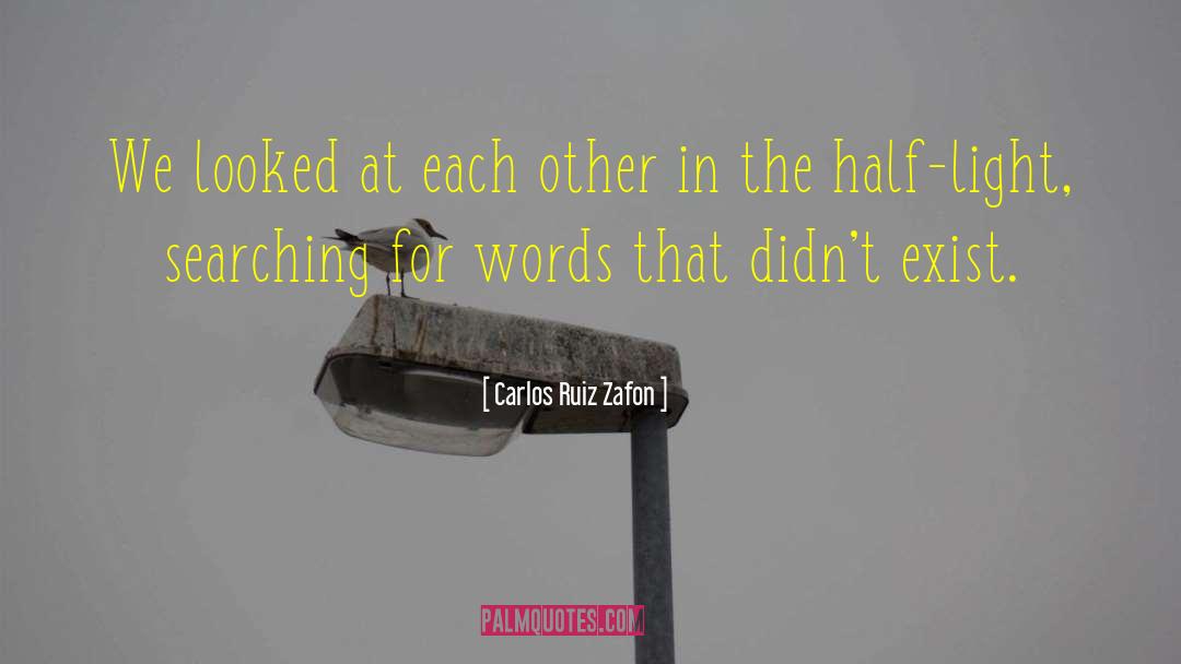 Language Words quotes by Carlos Ruiz Zafon