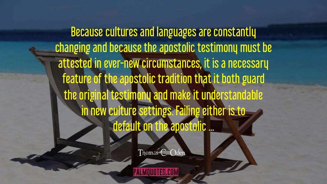 Languages And Culture Respect quotes by Thomas C. Oden