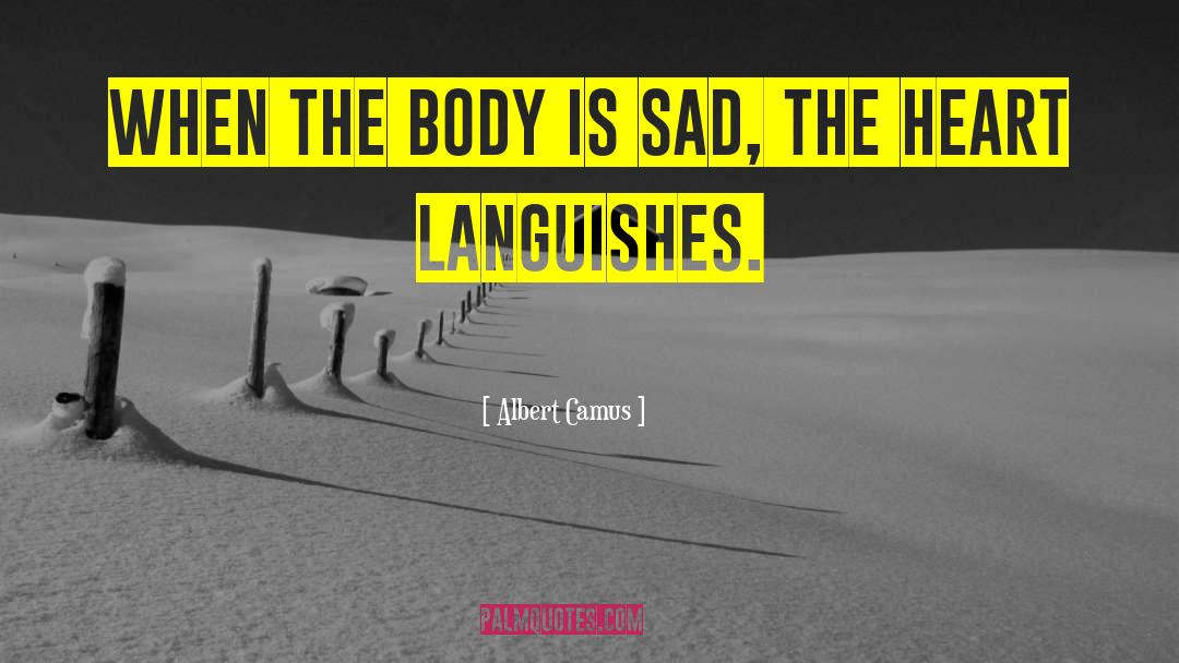 Languish quotes by Albert Camus