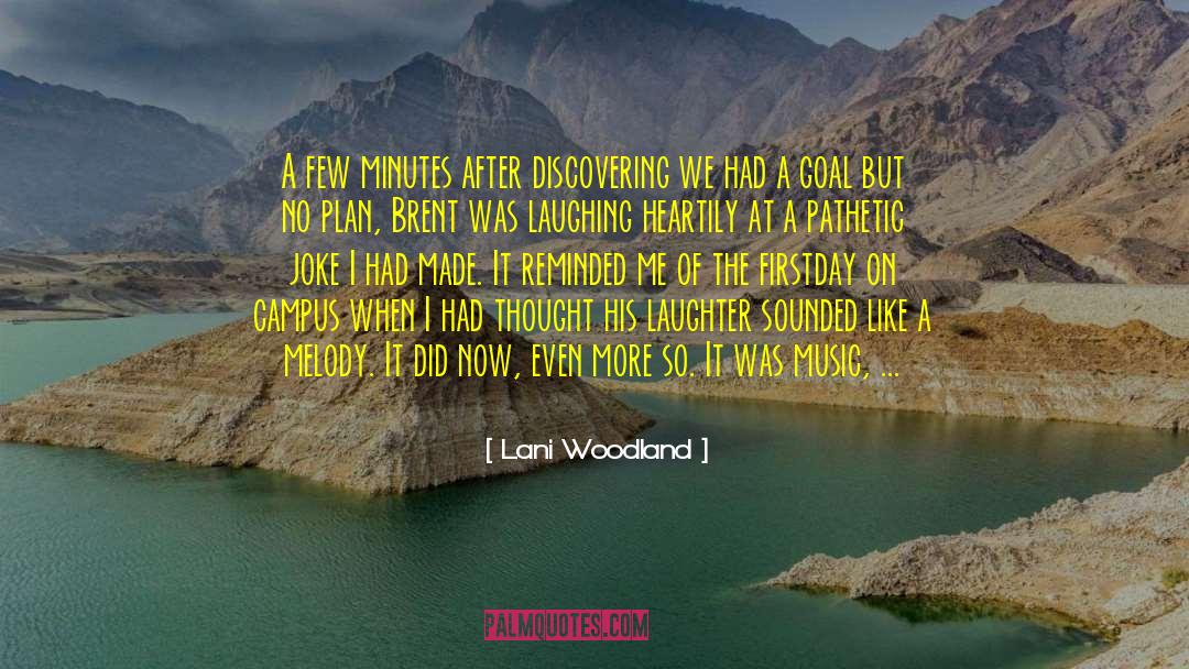 Lani quotes by Lani Woodland