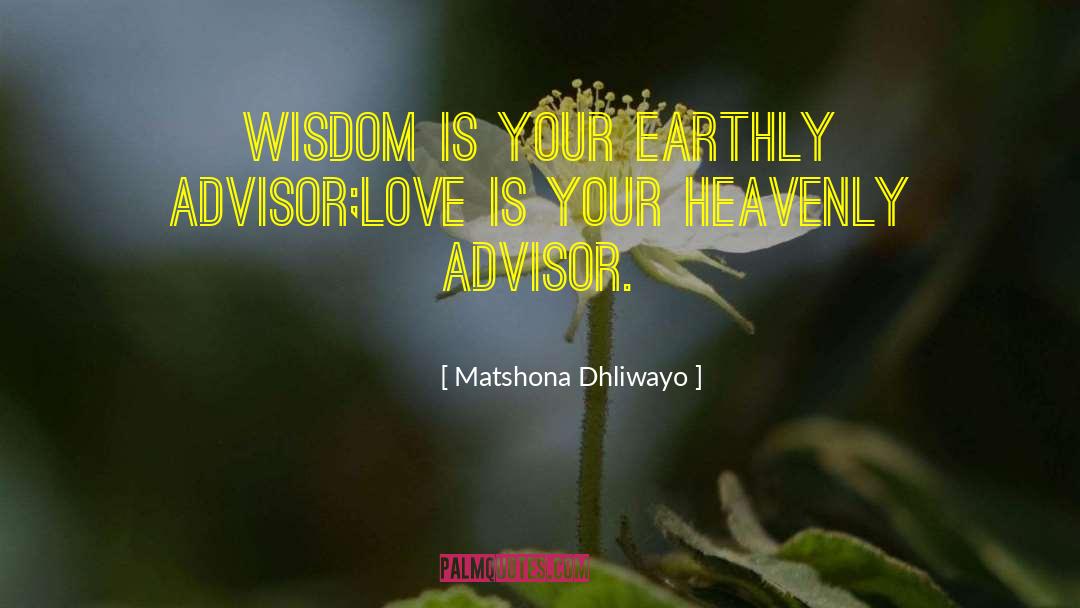 Lanigan Advisor quotes by Matshona Dhliwayo