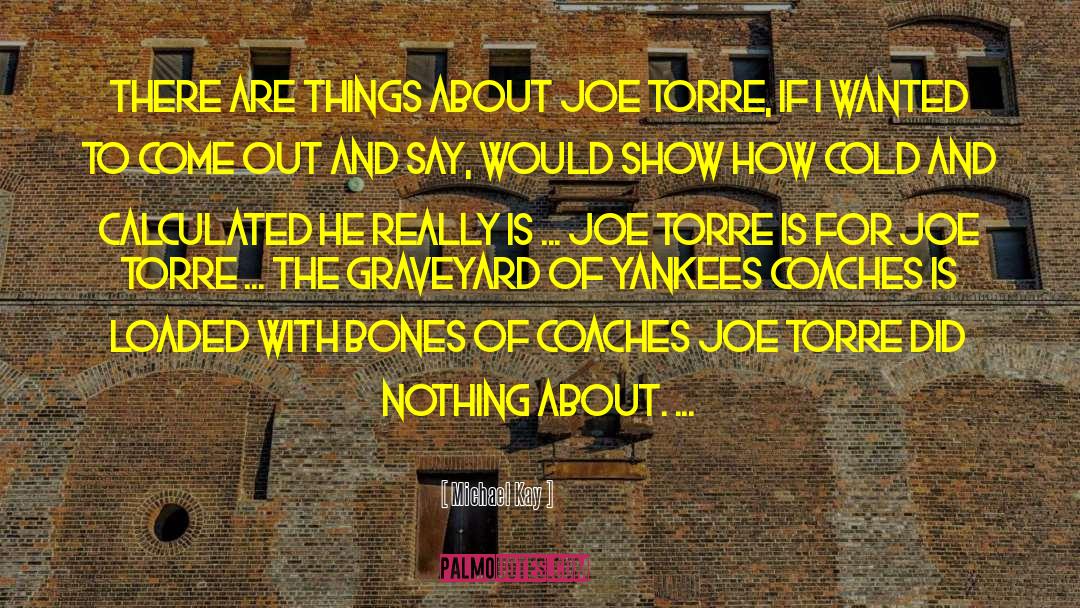 Lannee Torre quotes by Michael Kay