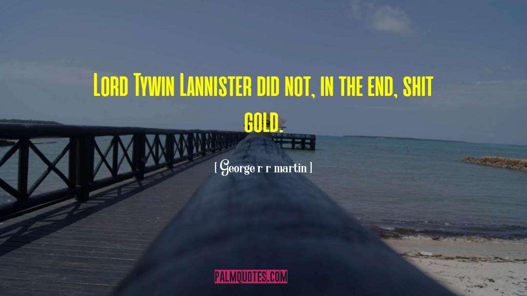 Lannisport Asoiaf quotes by George R R Martin