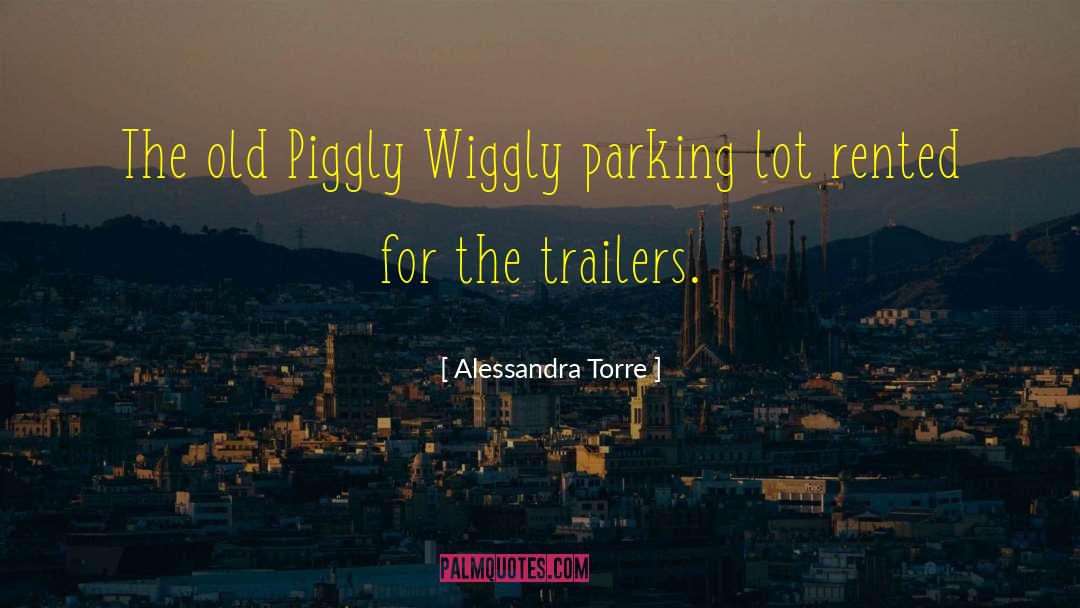 Lannoy Piggly Wiggly quotes by Alessandra Torre