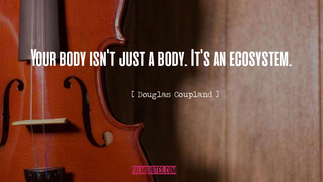 Lanory Body quotes by Douglas Coupland