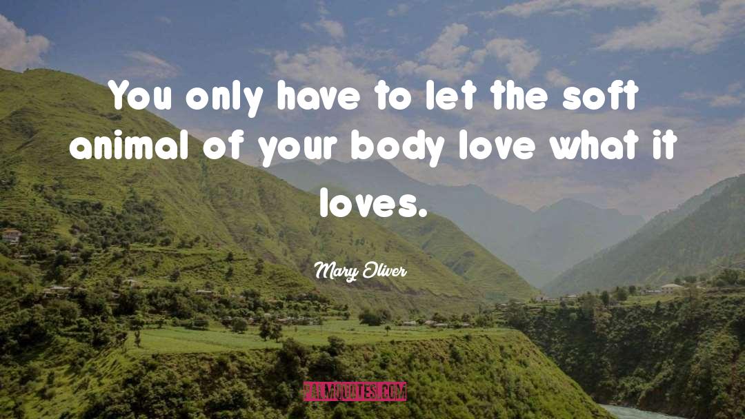 Lanory Body quotes by Mary Oliver