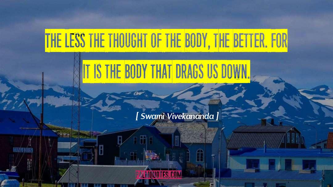 Lanory Body quotes by Swami Vivekananda