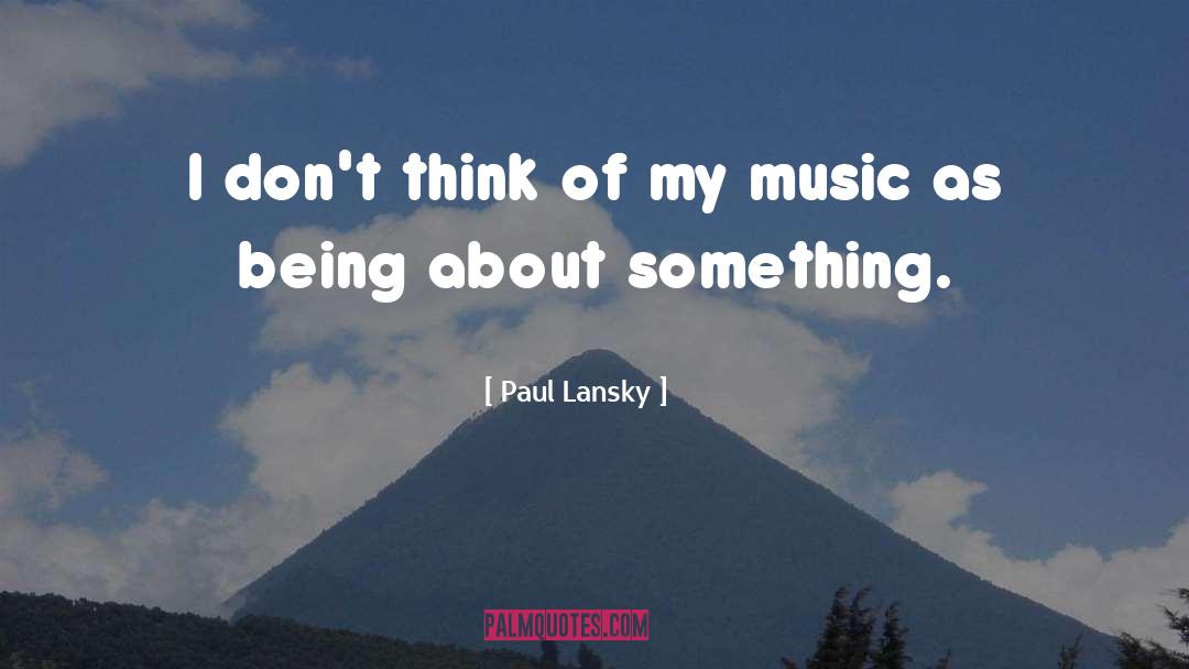 Lansky quotes by Paul Lansky