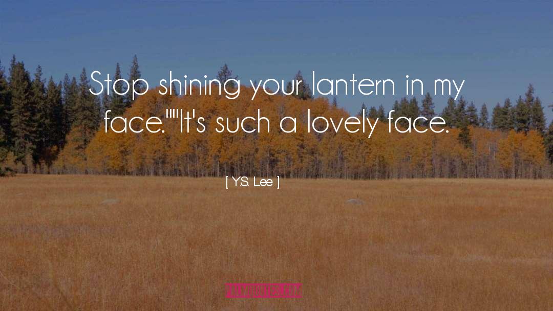 Lantern quotes by Y.S. Lee