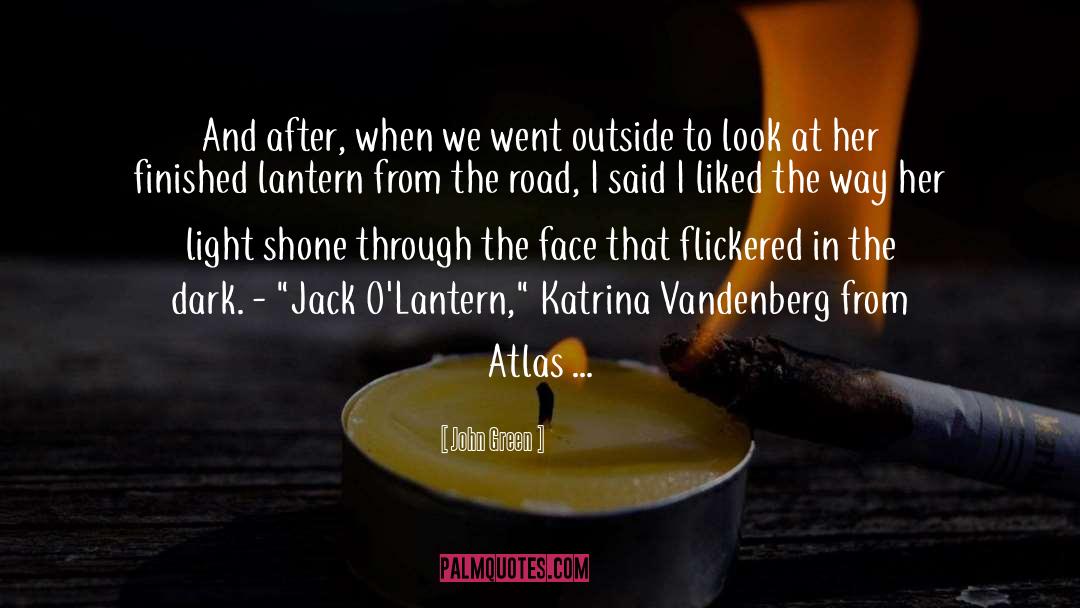 Lantern quotes by John Green