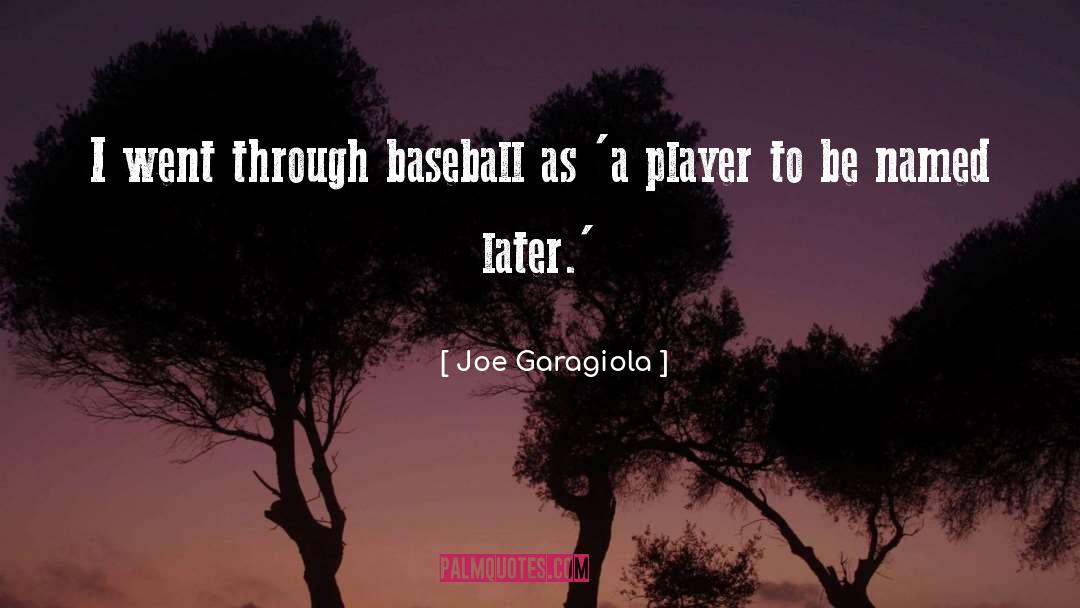 Lany Famous quotes by Joe Garagiola