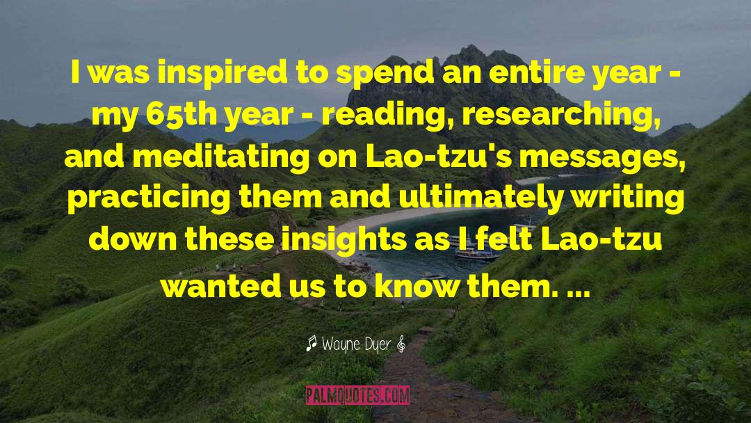 Lao Tzu quotes by Wayne Dyer