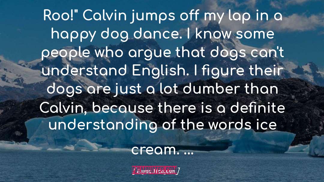 Lap Dog quotes by Erynn Mangum