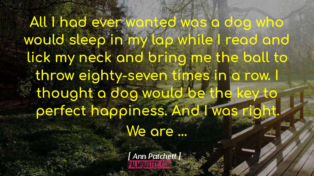 Lap Dog quotes by Ann Patchett