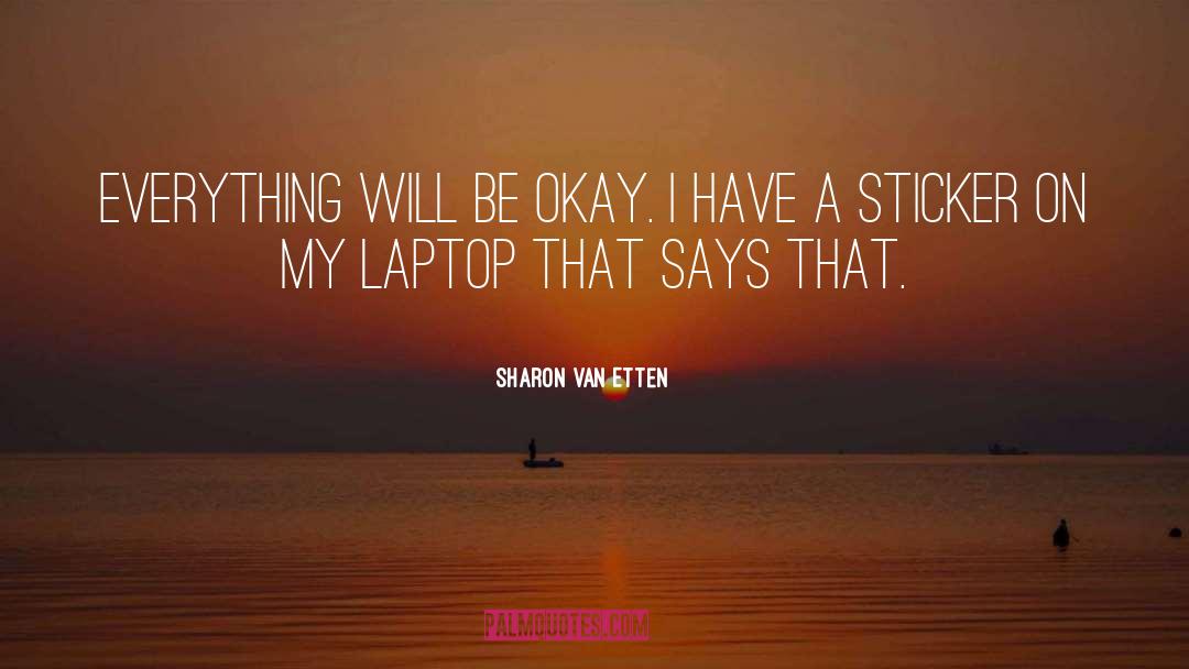 Laptop quotes by Sharon Van Etten