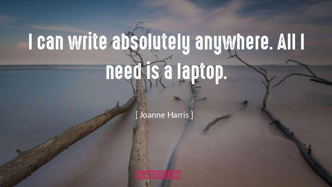 Laptop quotes by Joanne Harris