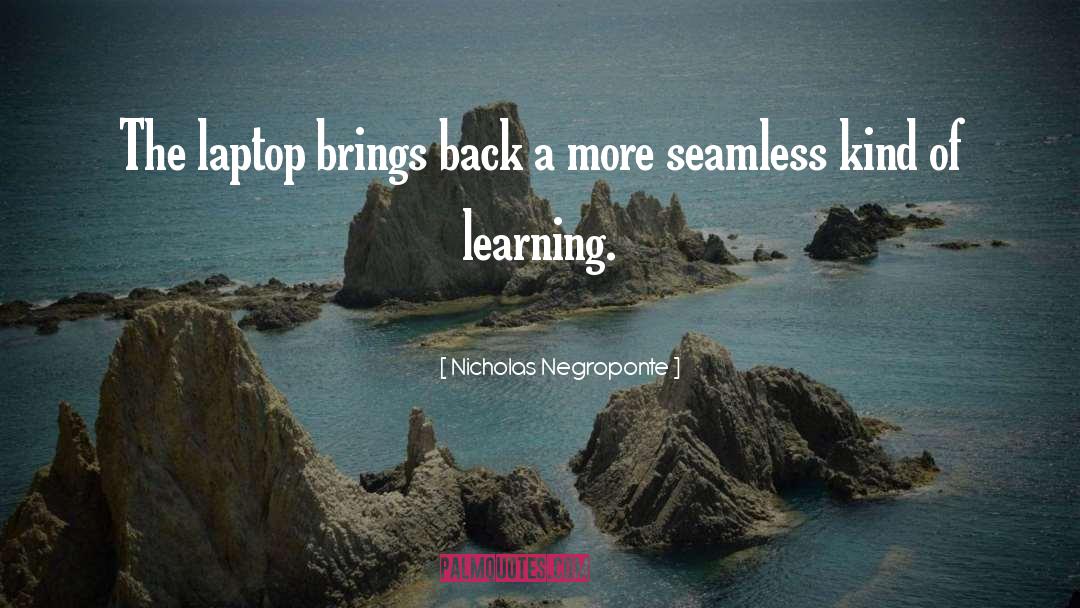 Laptop quotes by Nicholas Negroponte