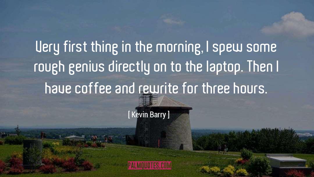 Laptop quotes by Kevin Barry