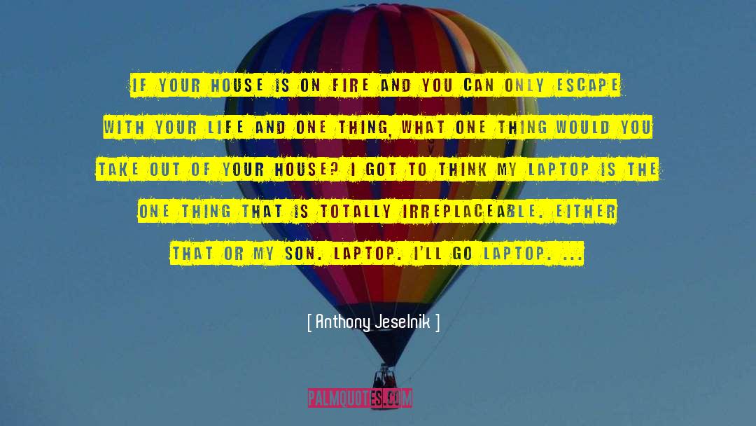 Laptops quotes by Anthony Jeselnik