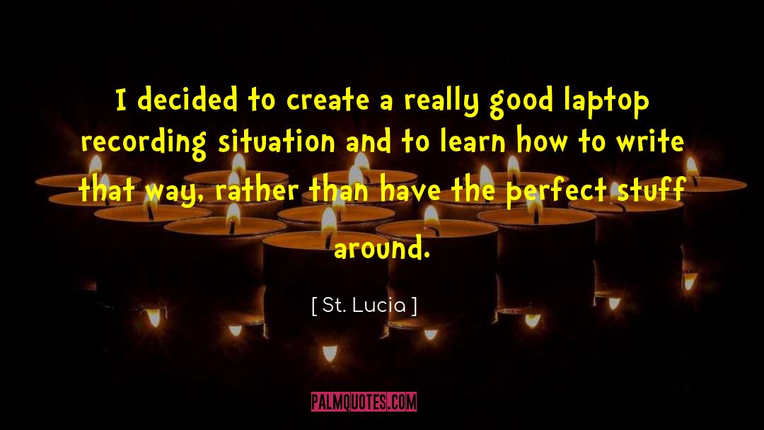 Laptops quotes by St. Lucia