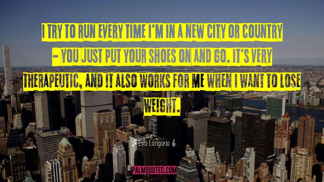 Large Cities quotes by Eva Longoria