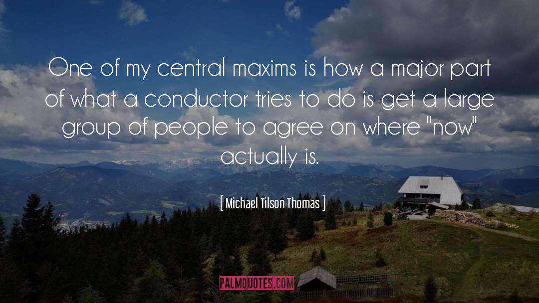 Large Groups quotes by Michael Tilson Thomas