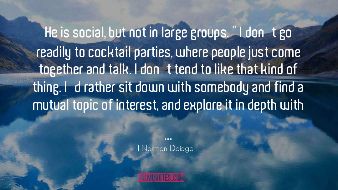 Large Groups quotes by Norman Doidge