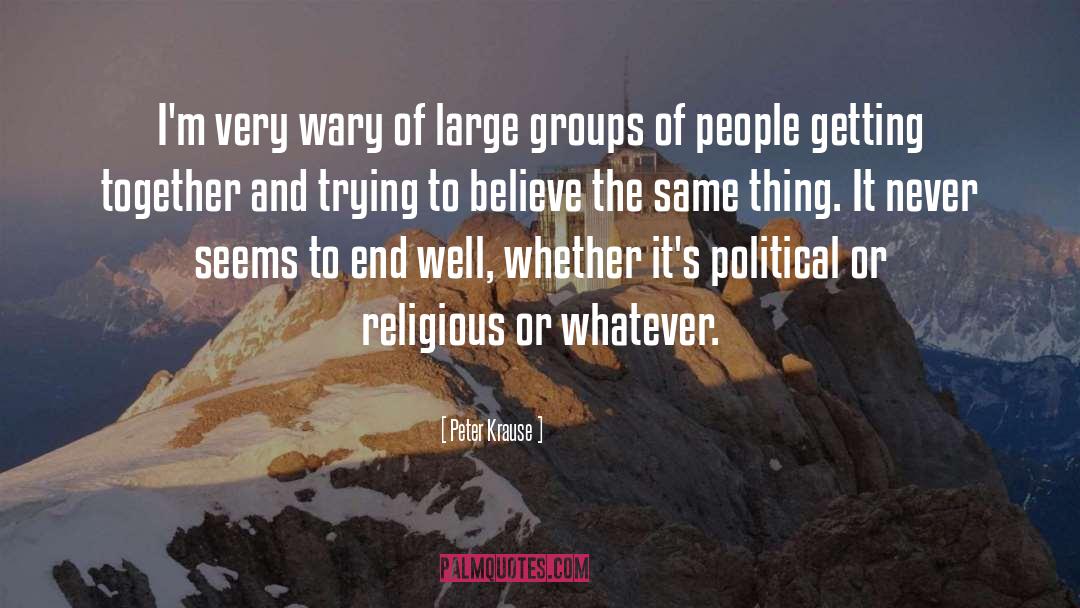 Large Groups quotes by Peter Krause