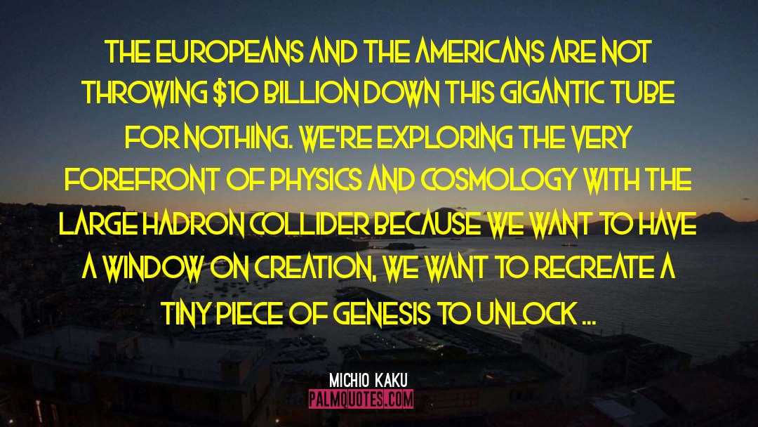 Large Hadron Collider quotes by Michio Kaku