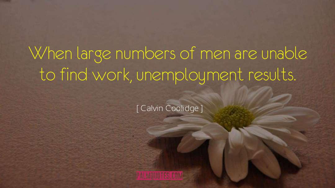Large Numbers quotes by Calvin Coolidge
