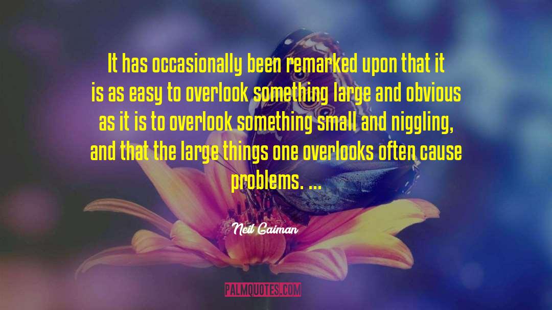 Large Things quotes by Neil Gaiman