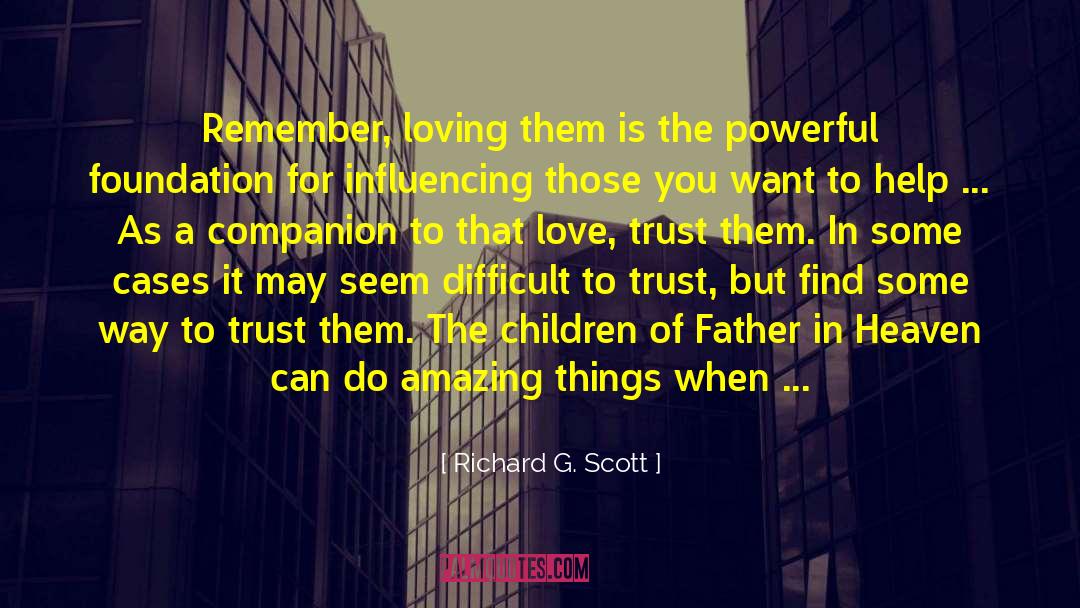 Large Things quotes by Richard G. Scott