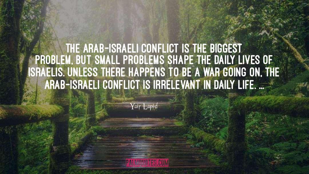 Large Vs Small In War quotes by Yair Lapid