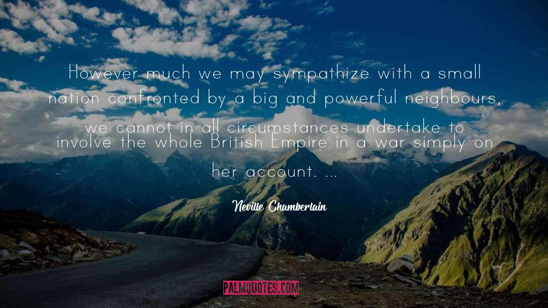 Large Vs Small In War quotes by Neville Chamberlain