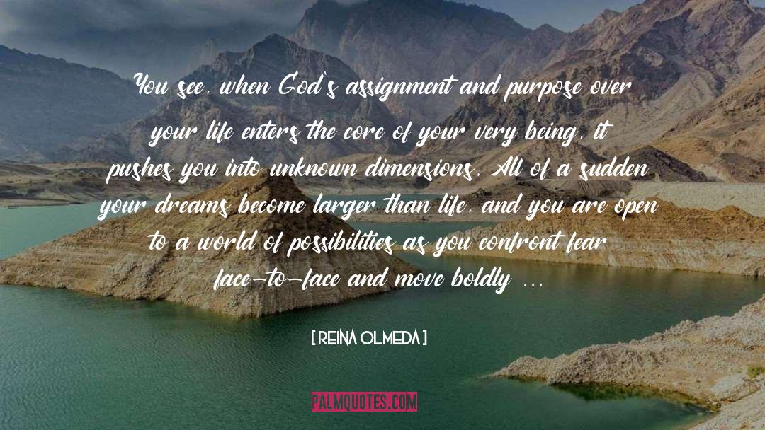 Larger Than Life quotes by Reina Olmeda