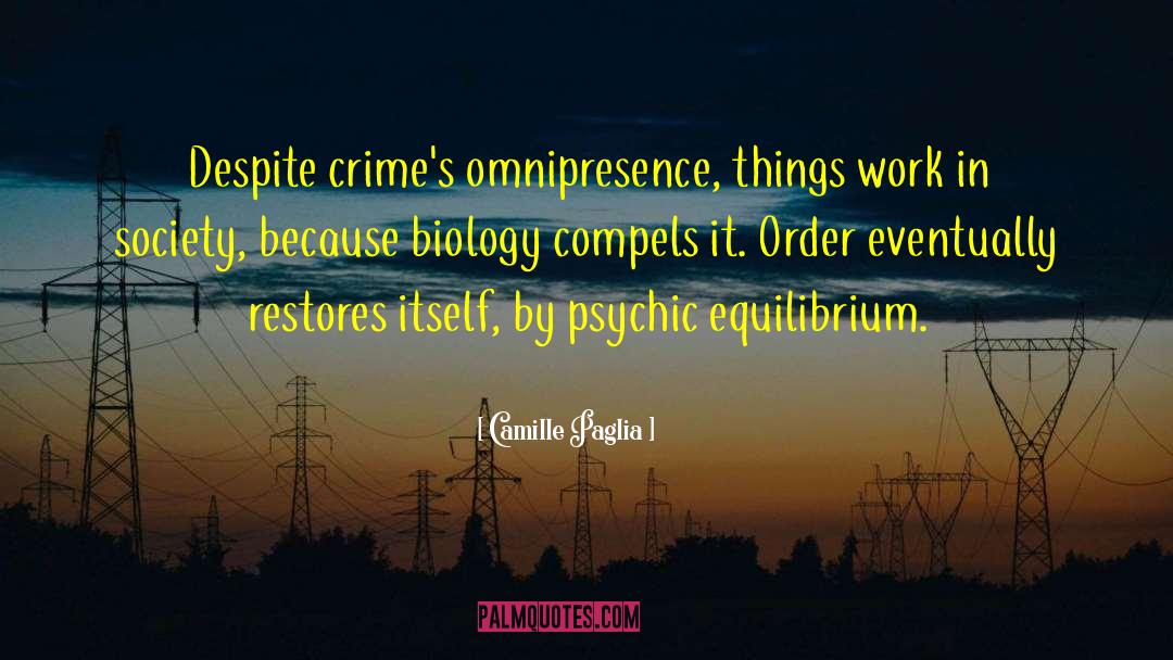 Lariats Biology quotes by Camille Paglia