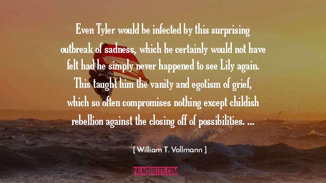 Lariats By Lily quotes by William T. Vollmann