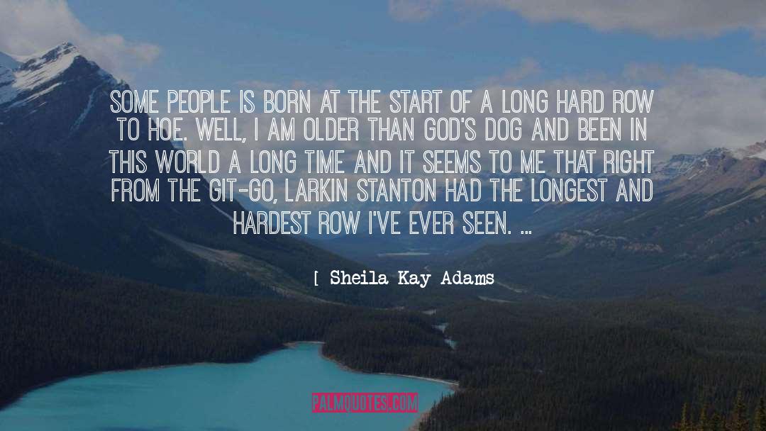 Larkin quotes by Sheila Kay Adams