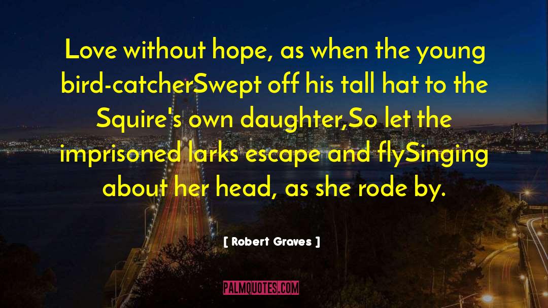 Larks quotes by Robert Graves