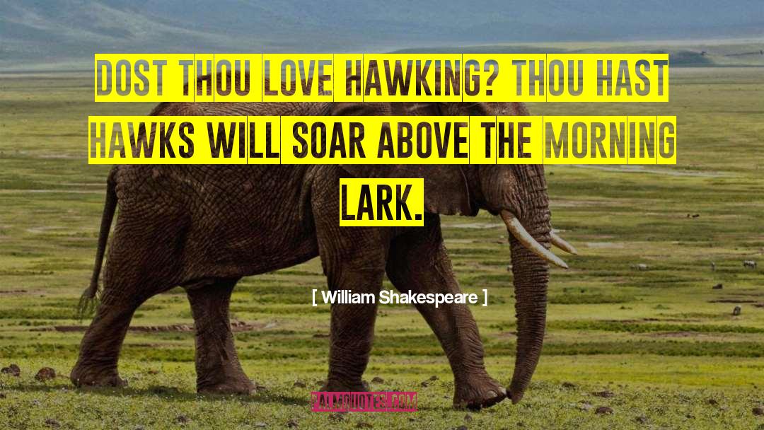 Larks quotes by William Shakespeare
