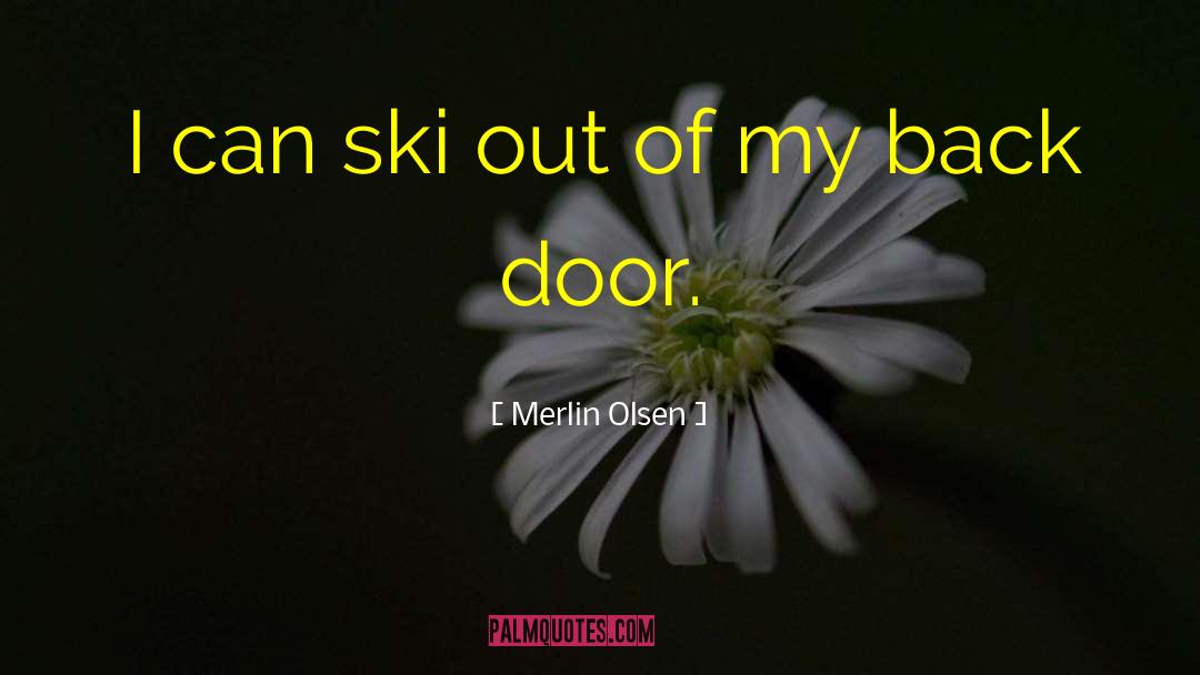 Laroy Door quotes by Merlin Olsen