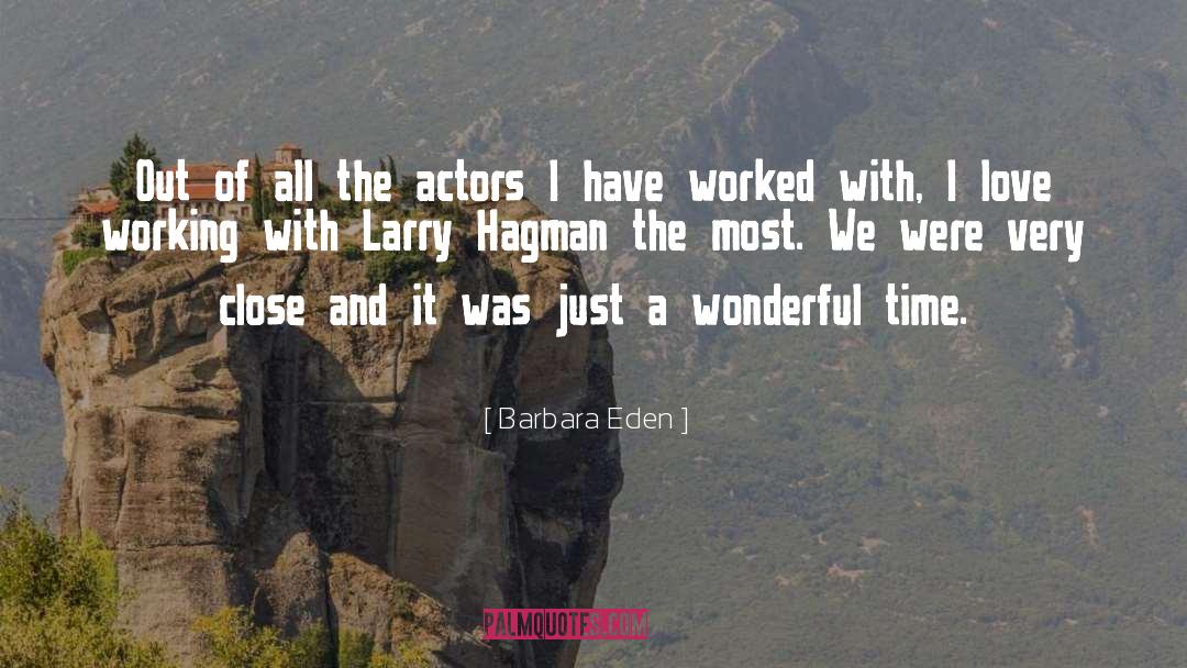 Larry quotes by Barbara Eden