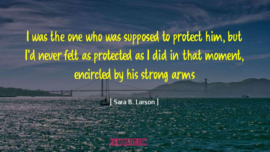 Larson quotes by Sara B. Larson