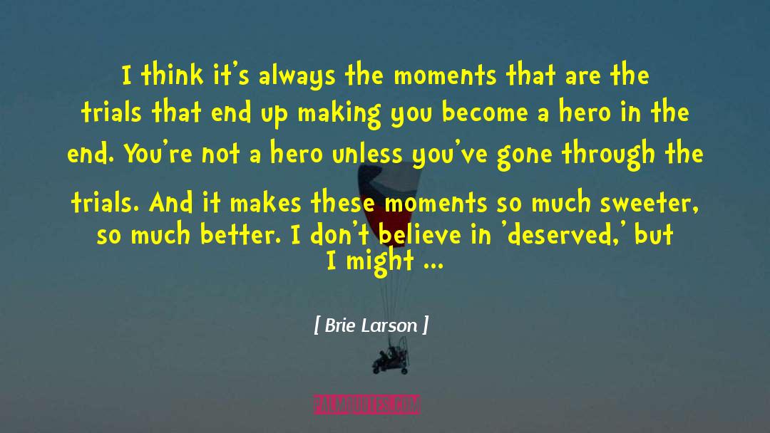 Larson quotes by Brie Larson