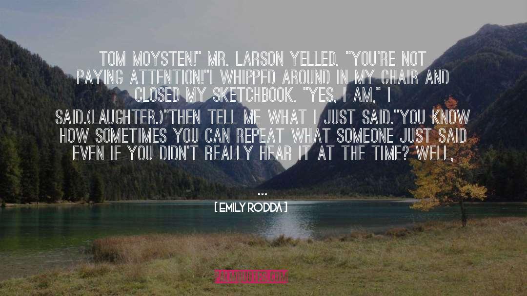 Larson quotes by Emily Rodda