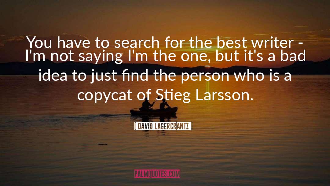 Larsson quotes by David Lagercrantz