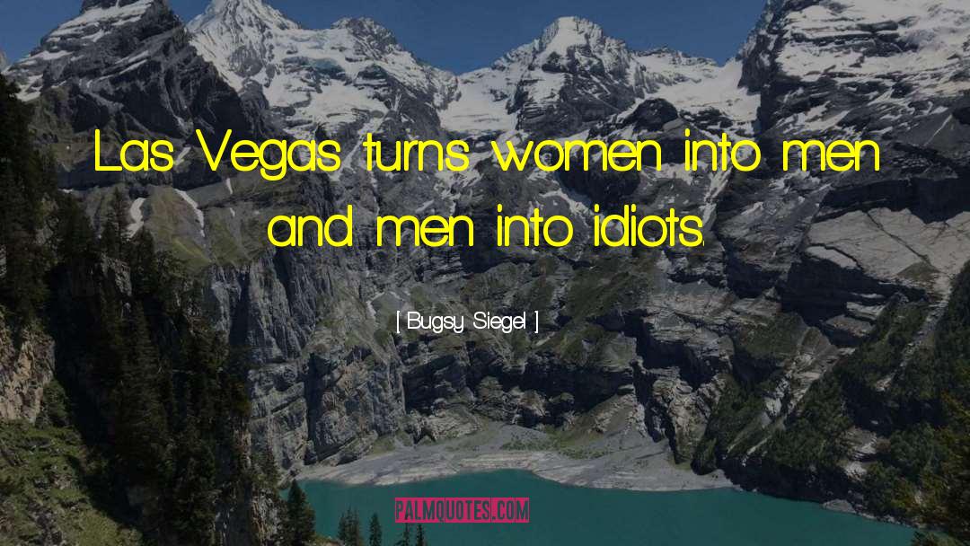 Las Vegas Film quotes by Bugsy Siegel