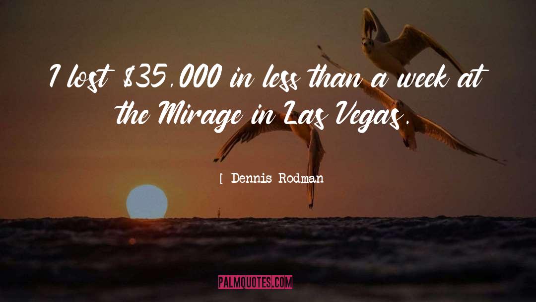 Las Vegas quotes by Dennis Rodman