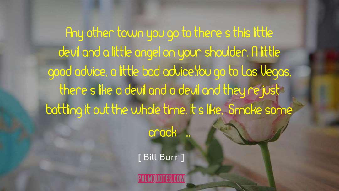 Las Vegas quotes by Bill Burr